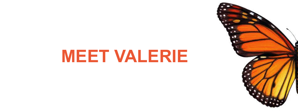MEET VALERIE